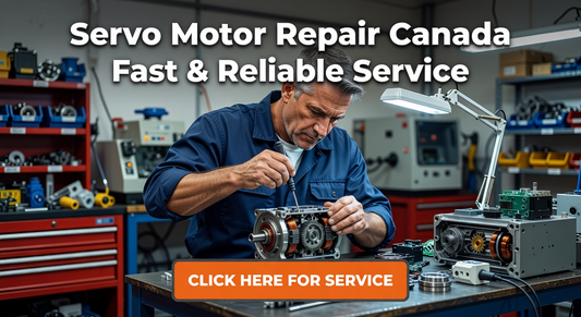 Reliable Servo Motor Repair Canada – Fast, Professional & Cost-Effective Solutions