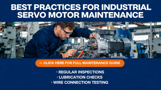 Best Practices for Industrial Servo Motor Maintenance